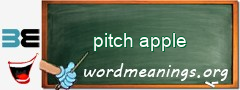 WordMeaning blackboard for pitch apple